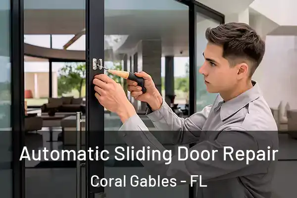 Automatic Sliding Door Repair Coral Gables - FL