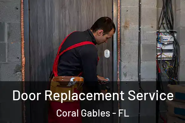 Door Replacement Service Coral Gables - FL