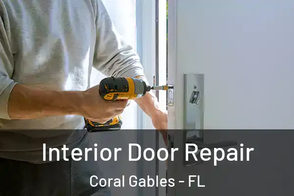 Interior Door Repair Coral Gables - FL