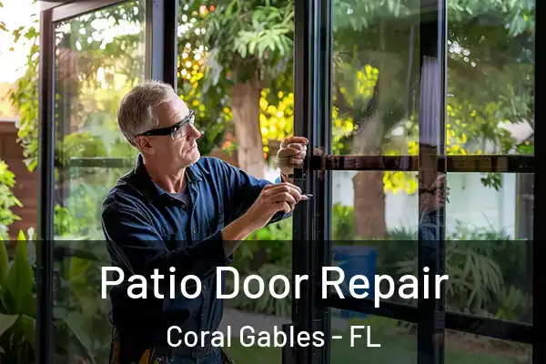 Patio Door Repair Coral Gables - FL
