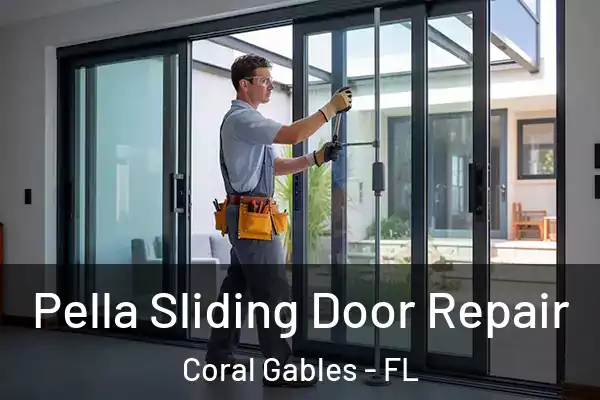 Pella Sliding Door Repair Coral Gables - FL