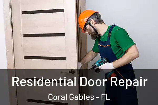 Residential Door Repair Coral Gables - FL