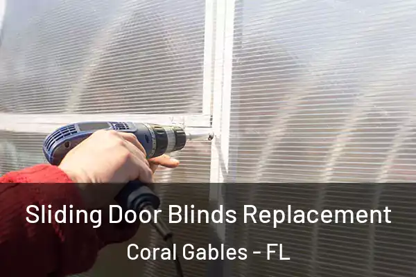 Sliding Door Blinds Replacement Coral Gables - FL