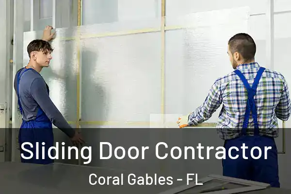 Sliding Door Contractor Coral Gables - FL