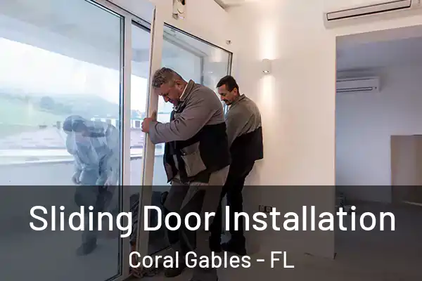 Sliding Door Installation Coral Gables - FL