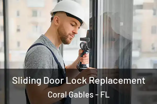 Sliding Door Lock Replacement Coral Gables - FL