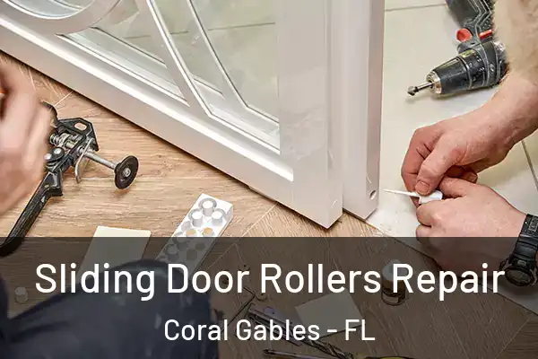 Sliding Door Rollers Repair Coral Gables - FL