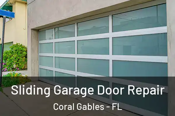 Sliding Garage Door Repair Coral Gables - FL