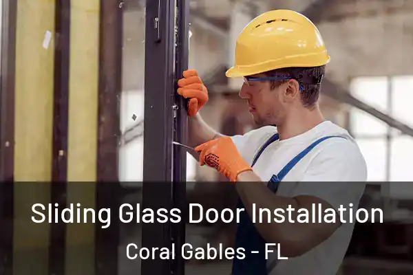Sliding Glass Door Installation Coral Gables - FL