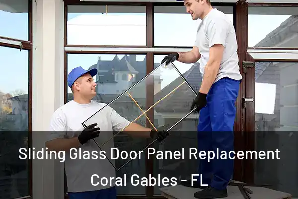 Sliding Glass Door Panel Replacement Coral Gables - FL