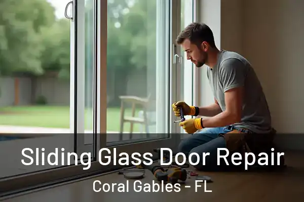 Sliding Glass Door Repair Coral Gables - FL
