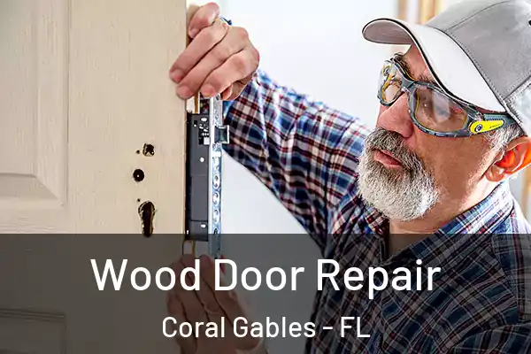 Wood Door Repair Coral Gables - FL